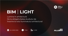 BIM LIGHT | Lumina în arhitectură: de la obligativitatea studiului de însorire la rolul iluminatului arhitectural