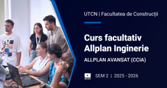 UTCN | Curs facultativ Allplan inginerie I - CCIA Avansat