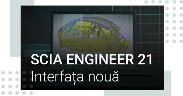 Poza produs SCIA Engineer 21.0 -  Interfața nouă. Aplicatii
