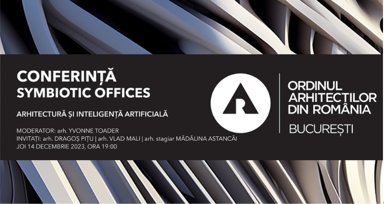 Poza produs Invitație la conferința-dezbatere Symbiotic Offices organizată de Filiala Teritorială București a OAR