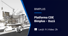 Platforma CDE: BIMPLUS (Bază)
