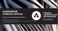 Invitație la conferința-dezbatere Symbiotic Offices organizată de Filiala Teritorială București a OAR